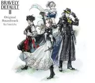 「BRAVELY DEFAULT 2」Original Soundtrack[通常盤]