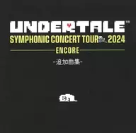 UNDERTALE SYMPHONIC CONCERT 2024 -ENCORE- 追加曲集