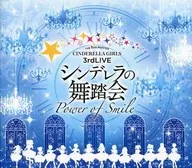 シンデレラの舞踏会- Power of Smile- THE IDOLM＠STER CINDERELLA GIRLS 3rdLIVE