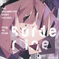 シャイニーカラーズ / THE IDOLM＠STER SHINY COLORS Song for Prism Borderline/クローバー/Summer Night Paradise