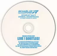 AKA ＆ BLUE TYPE-R ORIGINAL SOUNDTRACK 特典CD-R 「LIVE!BOOTLEG!」