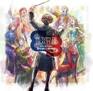 OCTOPATH TRAVELER Arrangements -Break ＆ Boost- Vol.3