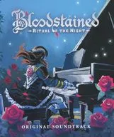 「Bloodstained：Ritual of the Night」 ORIGINAL SOUNDTRACK
