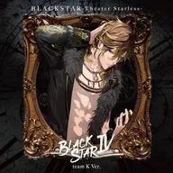 ゲーム ブラックスター -Theater Starless- BLACKSTAR IV [初回限定盤(teamK Ver.)]