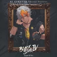 ゲーム ブラックスター -Theater Starless- BLACKSTAR IV [初回限定盤(teamB Ver.)]
