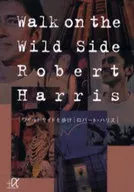 Walk on the wild side.