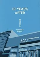 10 YEARS AFTER / 稲田幸久