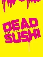 Dead Sushi Special Edition