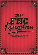 FNC KINGDOM IN JAPAN -MIDNIGHT CIRCUS-