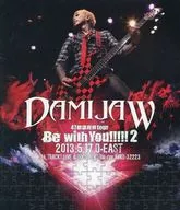 ダーミージョー / DAMIJAW 47都道府県tour“Be with You!!!!!2” 2013.5.17 O-EAST