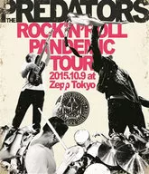 THE PREDATORS / ROCK’N’ROLL PANDEMIC TOUR 2015.10.9 at Zepp Tokyo