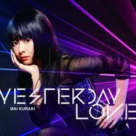 Mai Kuraki / Mai Kuraki YESTERDAY LOVE [Regular Version]