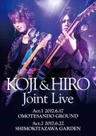 KOJI & HIRO / KOJI & HIRO Joint Live - Act. 1 - 2017.6.17 Omotesando GROUND/Act. 2 - 2017.6.22 Shimokitazawa GARDEN -