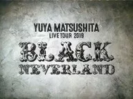 Yuya Matsushita / Yuya Matsushita LIVE TOUR 2019 ~ BLACK NEVERLAND ~ [Normal Version]