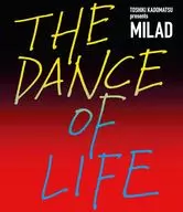 角松敏生 / TOSHIKI KADOMATSU presents MILAD THE DANCE OF LIFE[初回生産限定版]