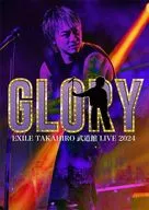 EXILE TAKAHIRO / 武道館 LIVE 2024”GLORY”