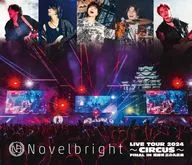 Novelbright / Novelbright LIVE TOUR 2024-CIRCUS- FINAL IN 姫路城 三の丸広場