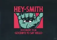 HEY-SMITH / HEY-SMITH Document Film-Goodbye To Say Hello [通常盤]