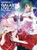 マクロスF ギャラクシーライブ☆ファイナル 2025 [限定版]