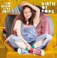 伊藤美来 / ITO MIKU LIVE 2025「BIRTH OF POPS」