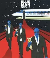 BLUE MAN SE GROUP/HOW TO BE A MEGASTAR LIVE! [Versão importada]