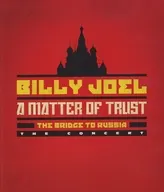 BILLY JOEL / A MATTER OF TRUST THE BRIDGE TO RUSSIA THE CONCERT [輸入盤]