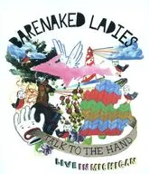 BARENAKED LADIES / Talk to the Hand [輸入盤]
