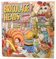 BRICOLAGE HEADS-ブリコラージュヘッズ-