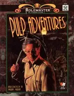 Rolemaster 3rd ＆ 4th Editions ソースブック Pulp Adventures