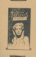 アイオントレスパス：エイジニンフ (Aeon Trespass： Age Nymph)