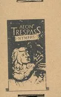 アイオントレスパス：デプスニンフ (Aeon Trespass： Depths Nymph)