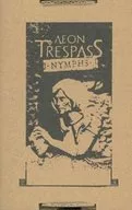 アイオントレスパス：ナトロンニンフ (Aeon Trespass： Natron Nymph)