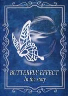 BUTTERFLY EFFECT In The Story -バタフライエフェクト イン ザ ストーリー-
