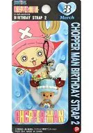 March Chopperman Birthday Strap 2 "ONE PIECE"