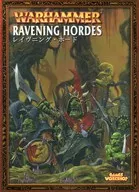 アーミーブック：レイヴニング・ホード 日本語版 「ウォーハンマー」 (Warhammer： Ravening Hordes Japanese)