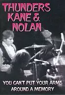 Thunder S Kane & NOLAN / YOU CAN'T PUT YOUR ARMS AROUND A MEMORY [Import Version]