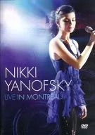 NIKKI YANOFSKY / LIVE IN MONTREAL [輸入盤]