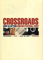 ERIC CLAPTON / CROSSROADS GUITAR FESTIVAL 2007 [Import Edition]