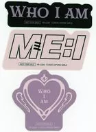 ME：I ダイカットステッカーセット(3枚組) 「CD WHO I AM 通常盤」 初回封入特典