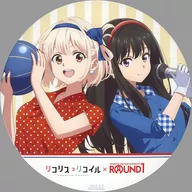 Nishikigi Senzoku (Bowling) & Inoe Takina (Karaoke) Large metal badge "spider lily Recoil ×ROUND1" Collaboration Pack Bonus Second Half