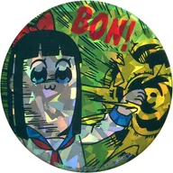 Pipimi (BON!) High tension BIG metal badge "POP TEAM EPIC"