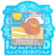 Nana Mizuki Pins 「 NANA Mizuki LIVE ISLAND 2018 」 Aichi venue 2 nd day only