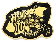 Ester Bright 10 th Anniversary Commemorative Pins 「 Hero Legend Trails in the Sky 」