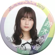 Ayane Suzuki Random metal badge 「 Nogizaka46 Manatsu no Zenkoku Tour 2019 」 Nogizaka46 Official Web Shop Advance Sales Purchase benefits