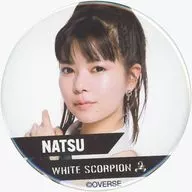 NATSU (WHITE SCORPION) Random metal badge