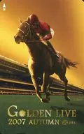 GOLDEN LIVE 2007 AUTUMN Odds Card 10