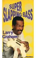 Larry Graham, Super Slapping Bass.