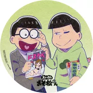 Choromatsu "Egno no Osomatsu san De-Drawing Coaster (NETO MEETS 18 years old ver.)" 2 nd week admission bonus