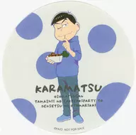 Original coaster with Karamatsu illustration "Mr. Osomatsu ~ Mitama no Takoyaki party and legend no Otomari party ~" First admission privilege