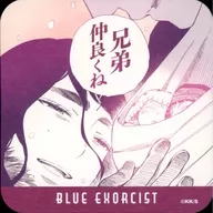 Yuri Egin : "BLUE EXORCIST Exhibition Artcoaster Part 2"